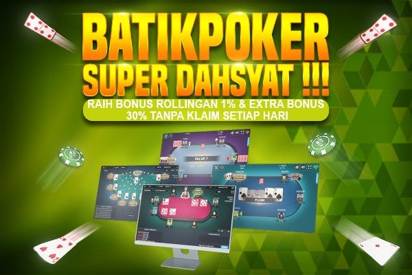 Kelonggaran Main Judi Poker Online di Server batikpoker